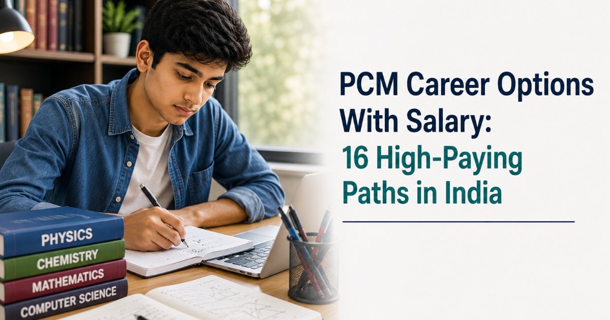 PCM Career Options With Salary: 16 High-Paying Paths in India (2026)